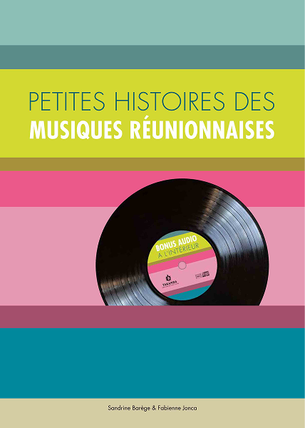 livre : Petites histoires des musiques Réunionnaises de Fabienne Jonca